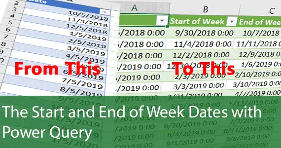 Start and End Of Week Dates With Power Query